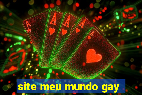 site meu mundo gay